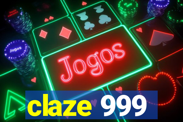 claze 999